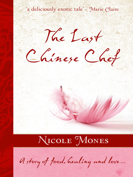 Title details for The Last Chinese Chef by Nicole Mones - Available